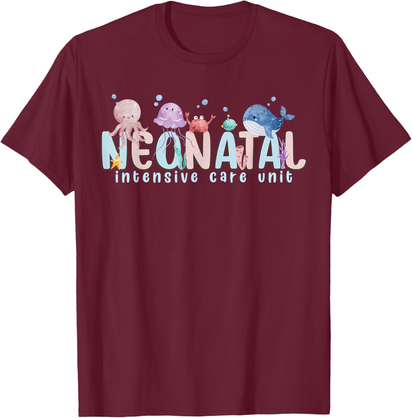 NICU Ocean Sea Animals Neonatal Intensive Care Unit Nurse T-Shirt - T-Shirt | Maroon