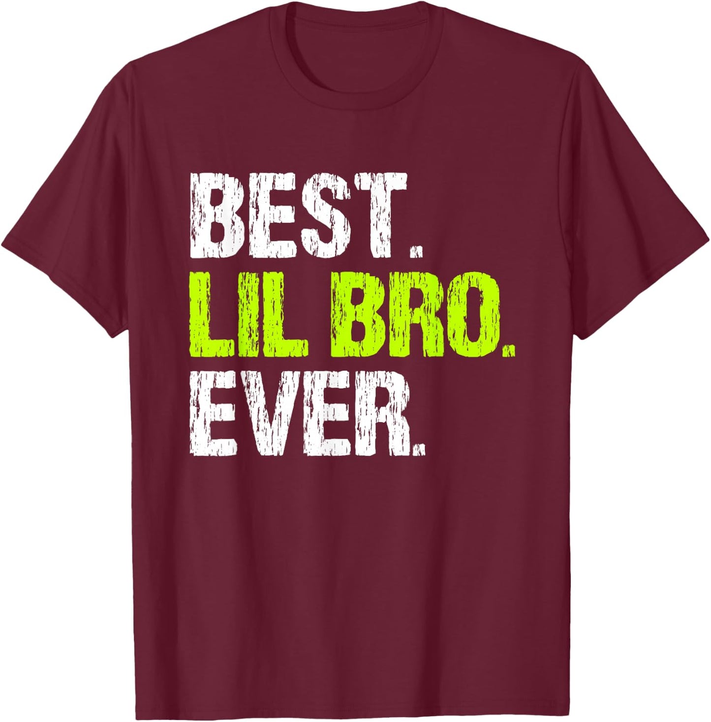 Best Lil Bro Ever Family Cool Funny Little Brother T-Shirt - T-Shirt | Maroon