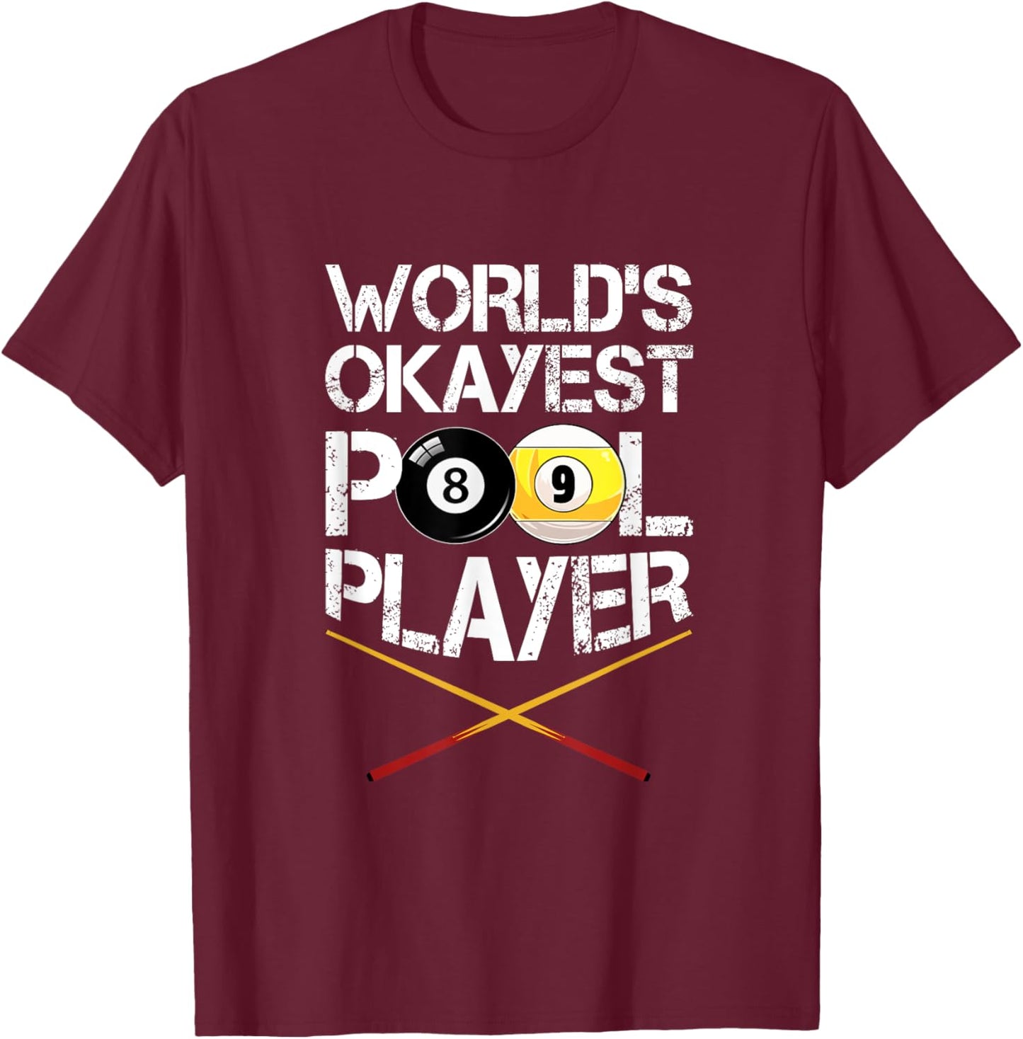 World's Okayest Billiards Player Pool Snooker Cue 8-Ball T-Shirt - T-Shirt | Maroon
