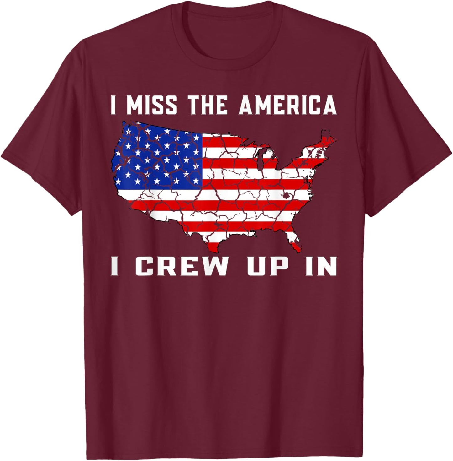 I miss the America I grown up in, American Flag T-Shirt - T-Shirt | Maroon