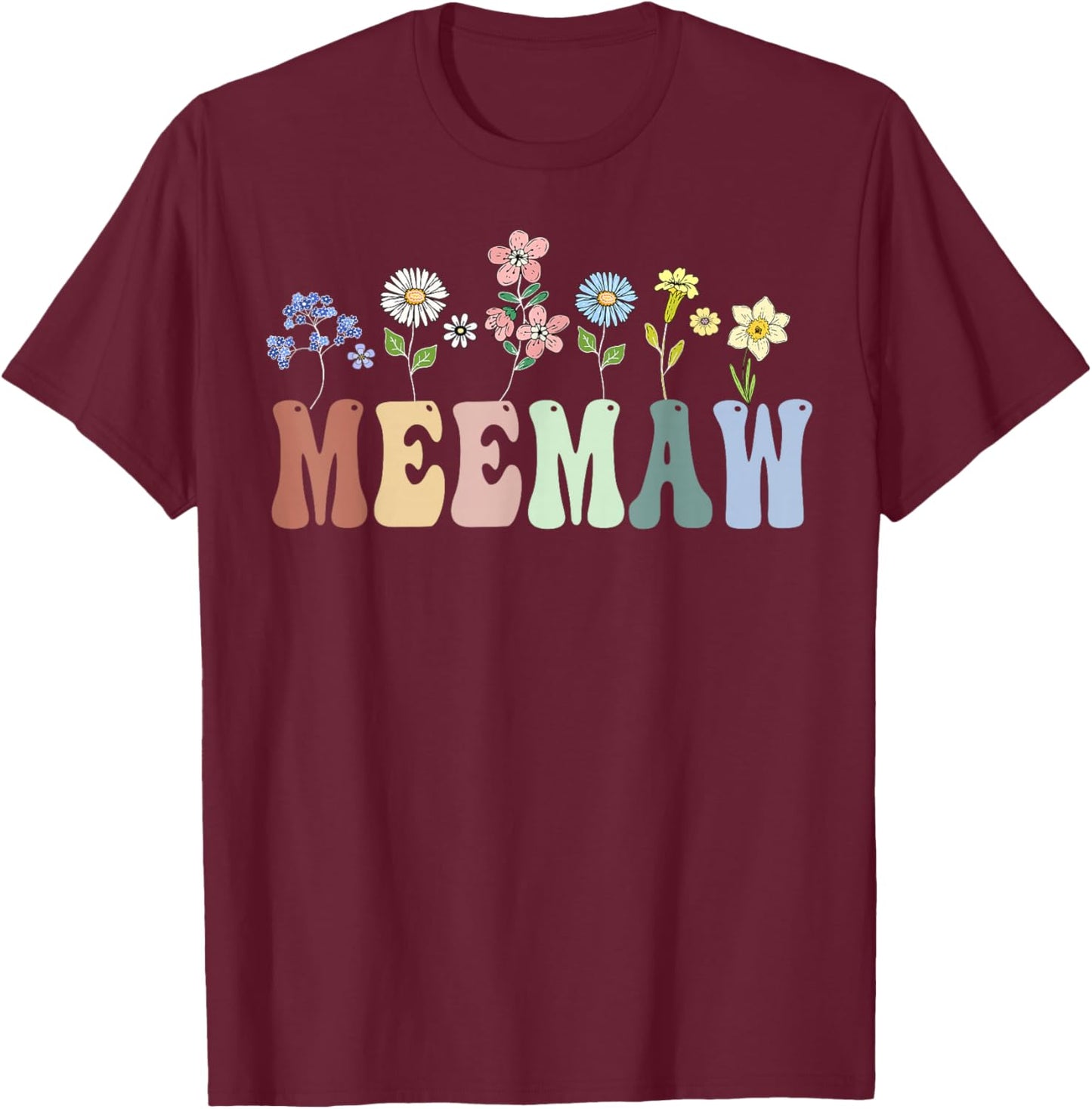 Meemaw Gifts Women Wildflower Floral Design Meemaw T-Shirt - T-Shirt | Maroon