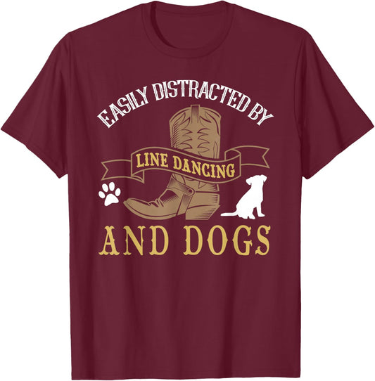 Line Dance Shirt Joke Dog Lover Line Dancing Line Dancer T-Shirt - T-Shirt | Maroon