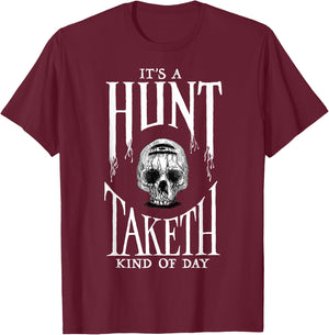 Hunt: Showdown It's a Hunt Taketh Kind of Day T-Shirt - T-Shirt | Maroon