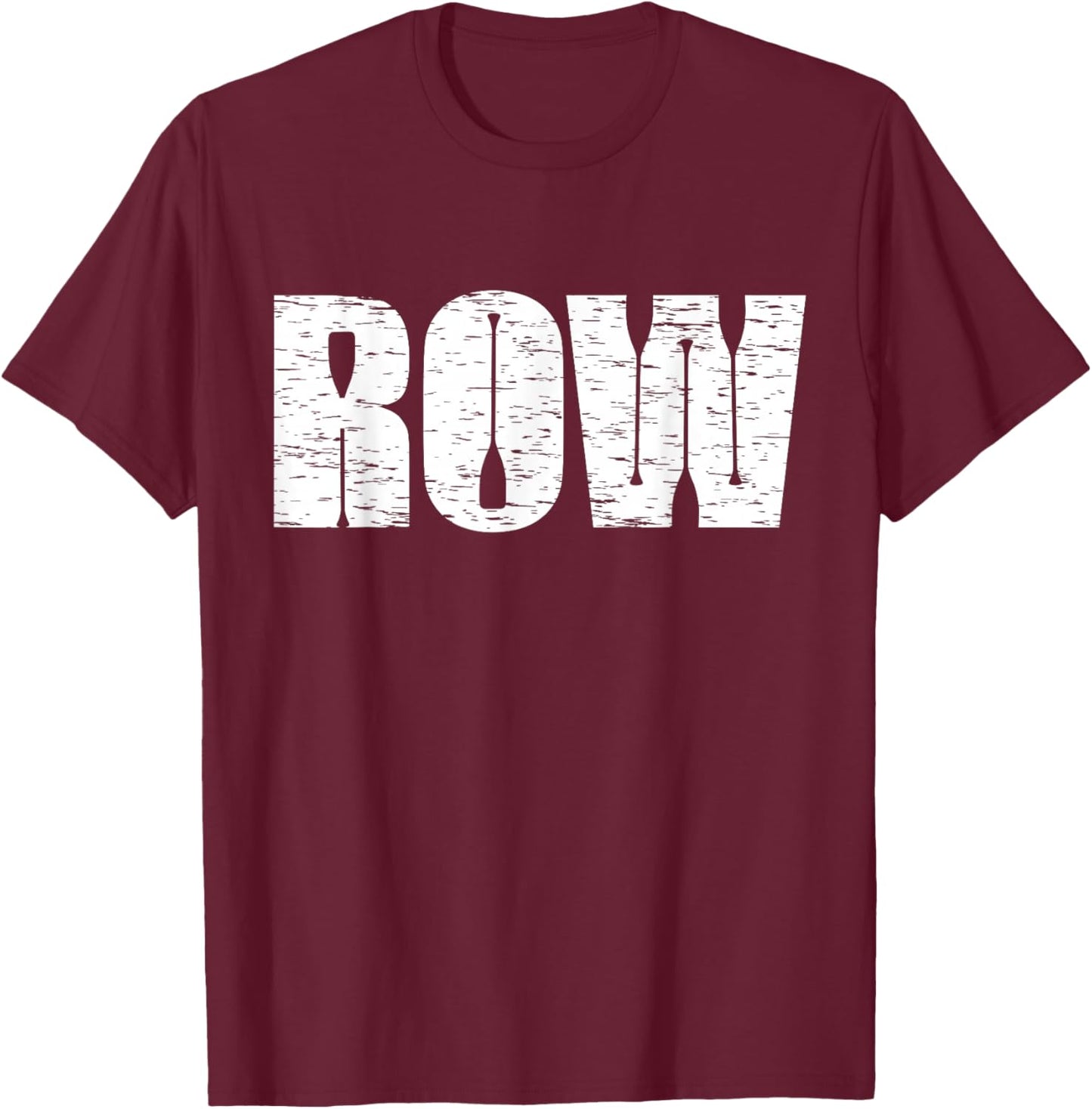 Cool Distressed Row Rowing Funny Rowers Gift Women T-Shirt - T-Shirt | Maroon