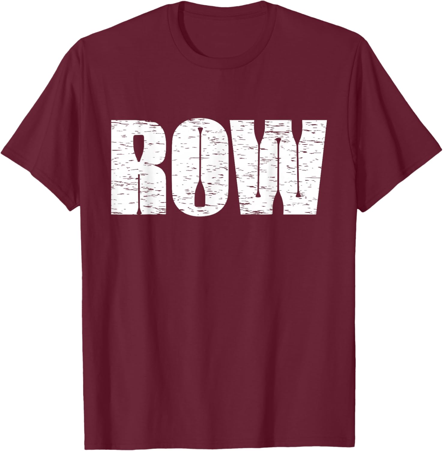 Cool Distressed Row Rowing Funny Rowers Gift Women T-Shirt - T-Shirt | Maroon