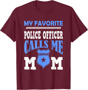 My Favorite Police Officer Calls Me Mom Gift A Mother T-Shirt - T-Shirt | Maroon