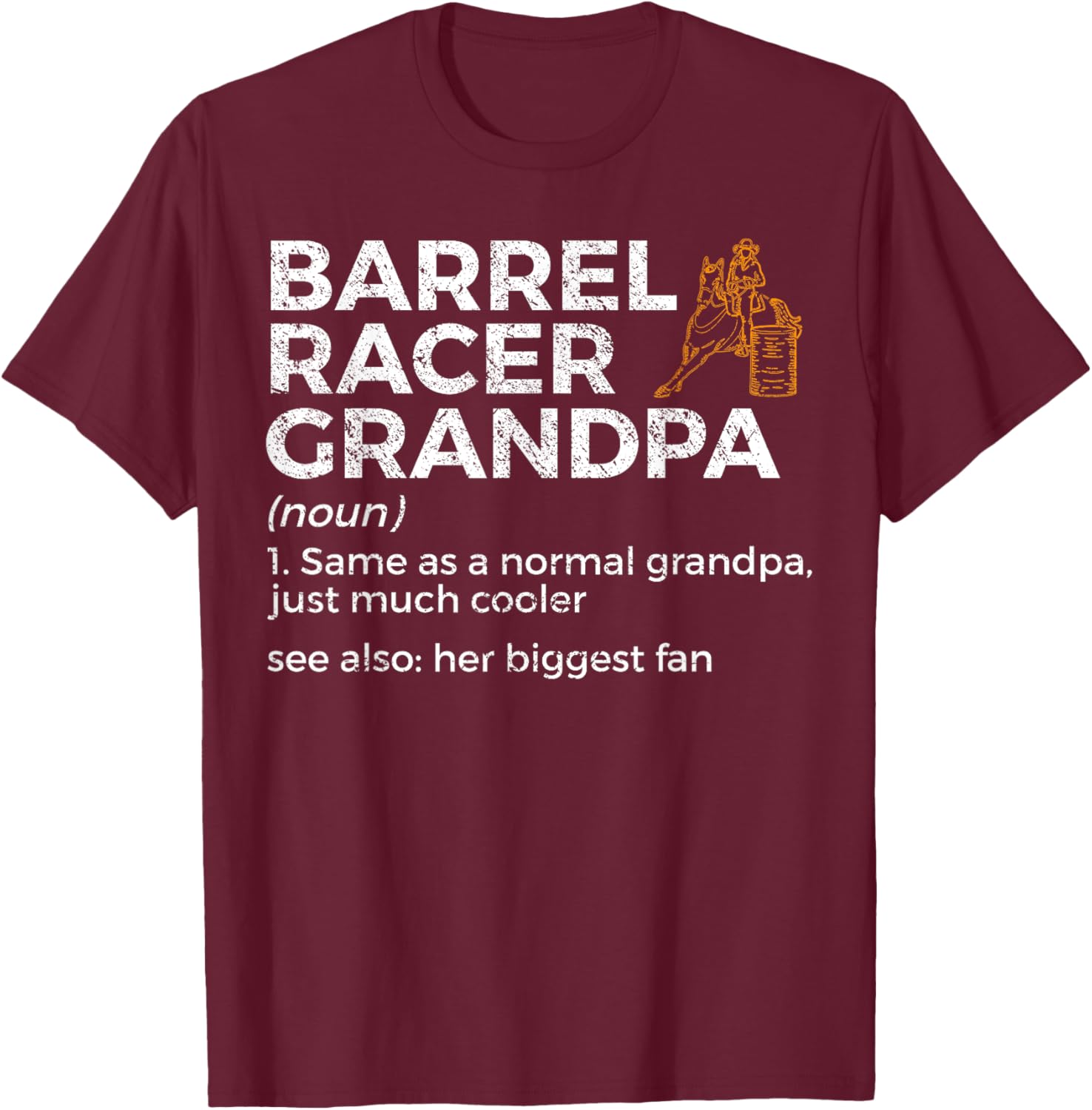Funny Barrel Racer Grandpa Her Biggest Fan Horse Racing T-Shirt - T-Shirt | Maroon