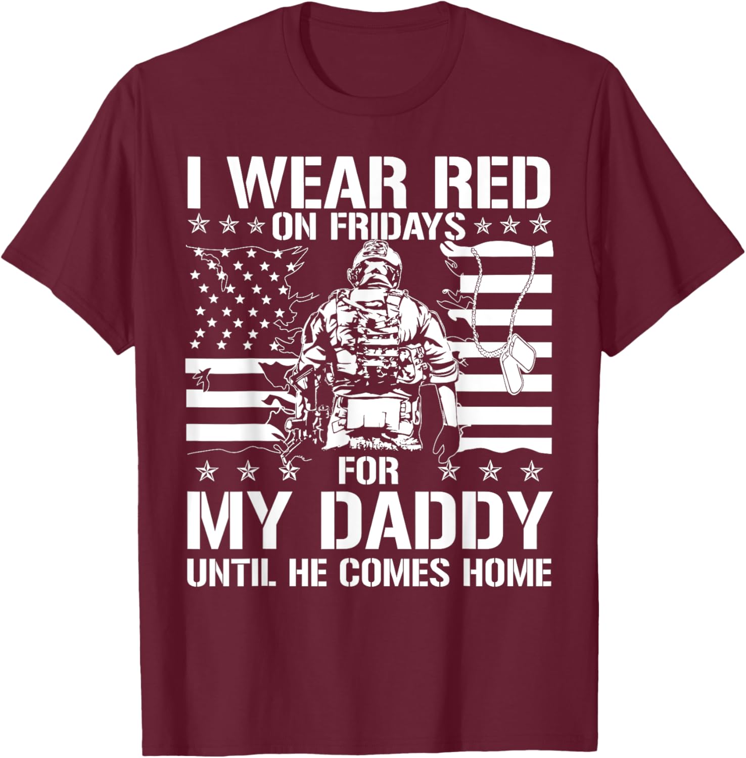 I Wear Red On Fridays For My Daddy Until He Comes Home T-Shirt - T-Shirt | Maroon