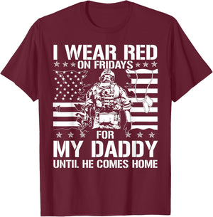 I Wear Red On Fridays For My Daddy Until He Comes Home T-Shirt - T-Shirt | Maroon