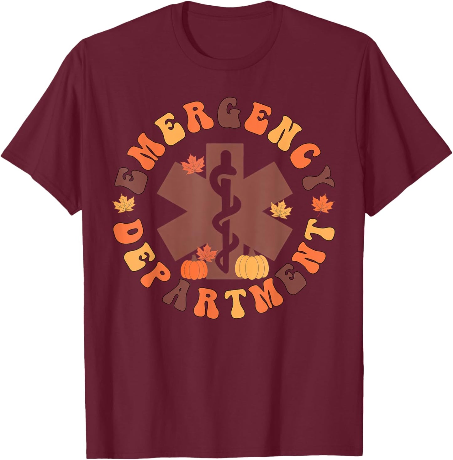 Emergency Department ER Nurse Fall Pumpkin Thanksgiving T-Shirt - T-Shirt | Maroon
