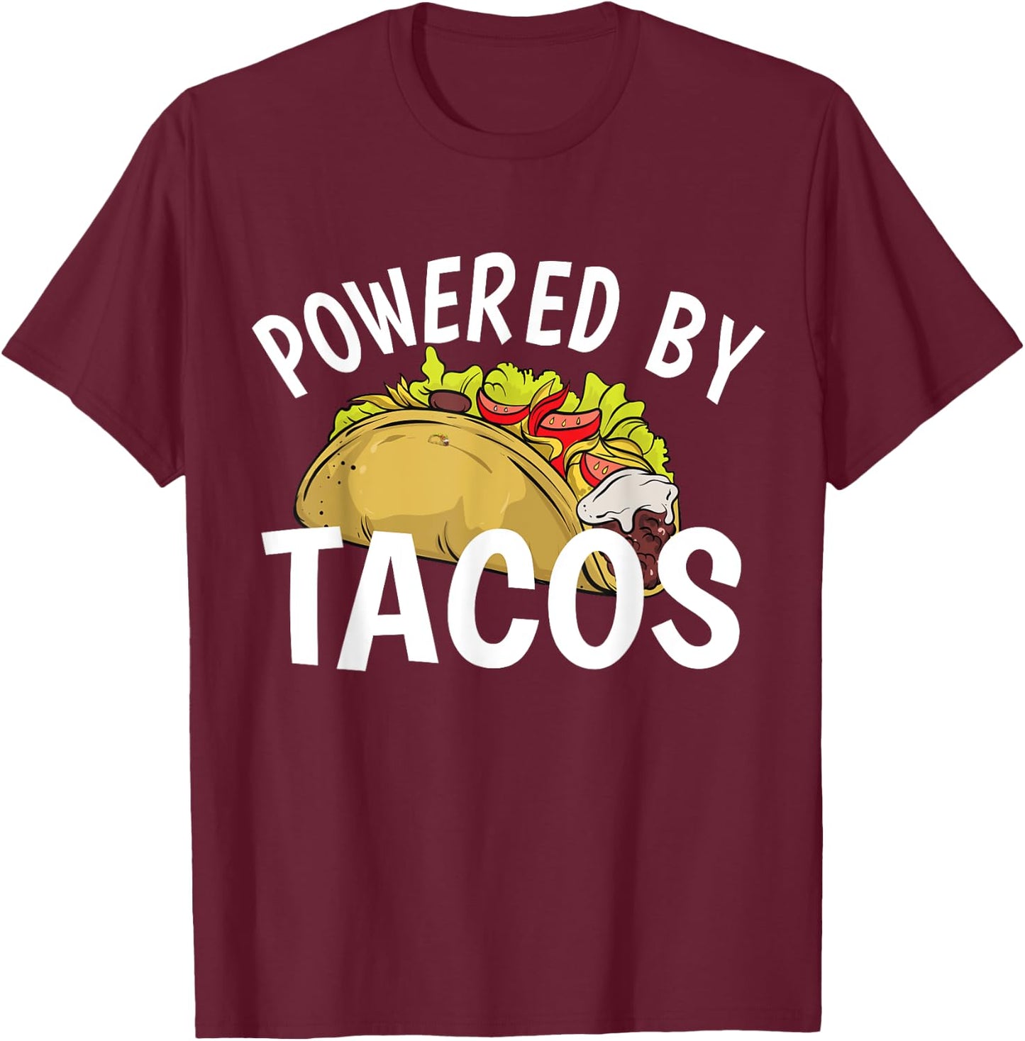 Funny Taco Powered By Tacos , -Adults, Black, Small, Short Sleeve, Classic Fit T-Shirt - T-Shirt | Maroon