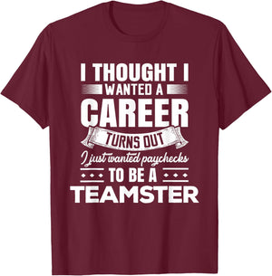 Cheeky Teamster Quote Teamster T-Shirt - T-Shirt | Maroon