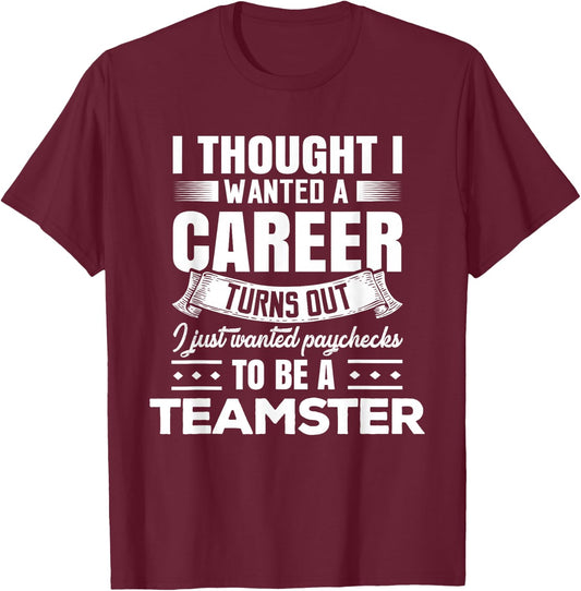 Cheeky Teamster Quote Teamster T-Shirt - T-Shirt | Maroon