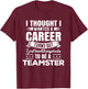 Cheeky Teamster Quote Teamster T-Shirt - T-Shirt | Maroon
