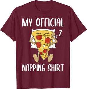 My Official Napping Shirt Sleeping Pizza Pajamas Jammies T-Shirt - T-Shirt | Maroon