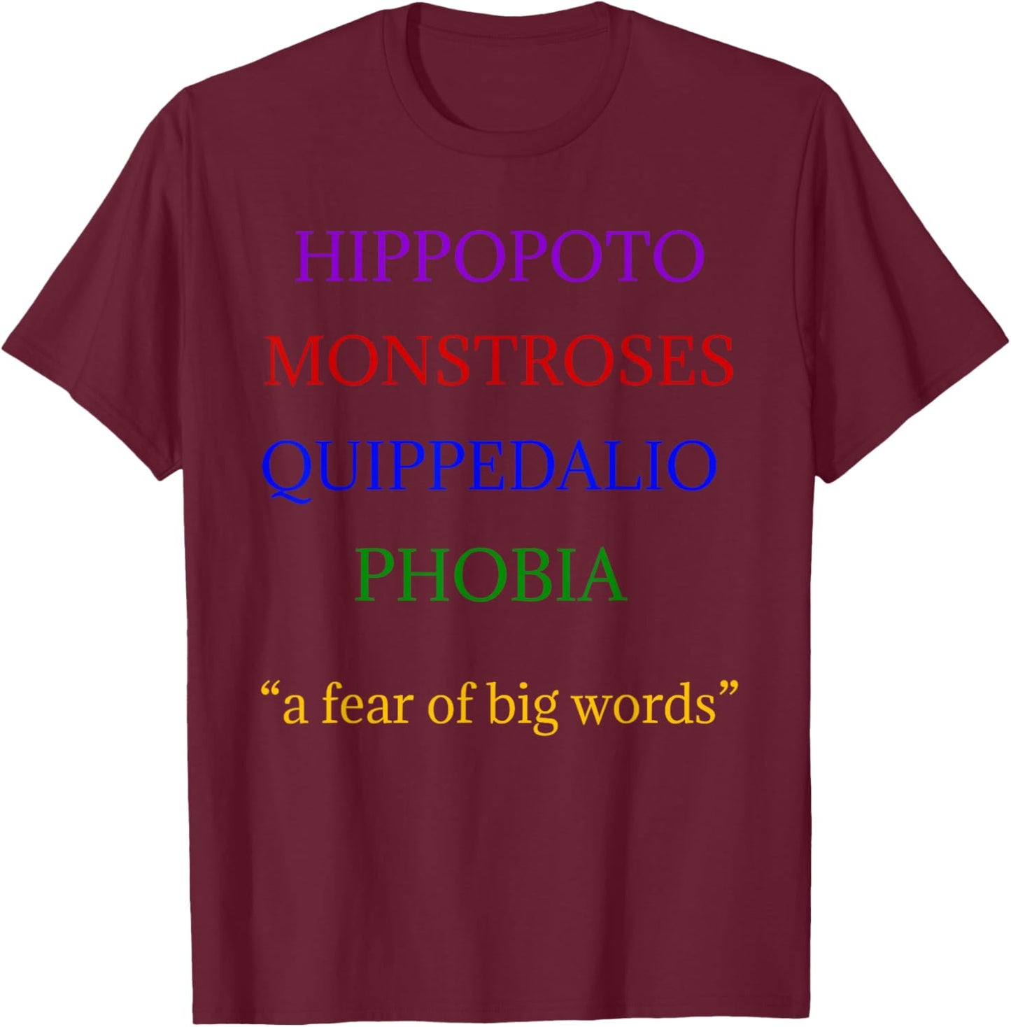 Hippopotomonstrosesquippedaliophobia Big Words for Kids T-Shirt - T-Shirt | Maroon