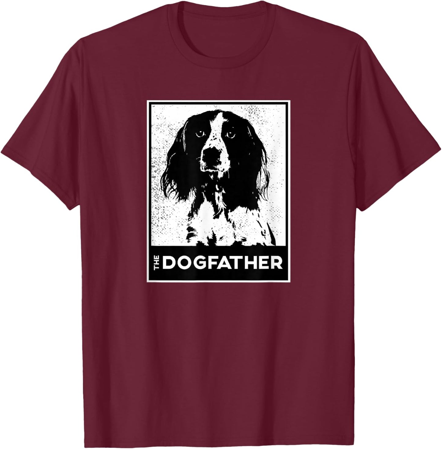 English Springer Spaniel The Dog-father Dog Dad T-Shirt - T-Shirt | Maroon