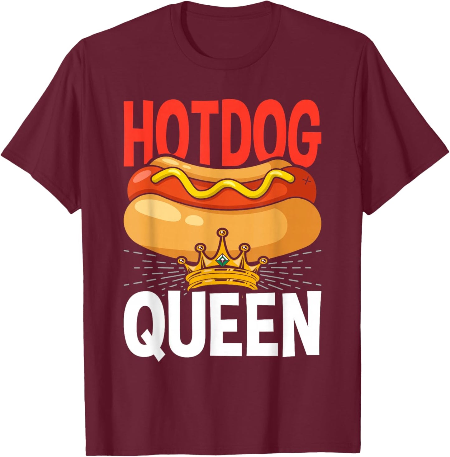 Hot Dog Hotdog Queen T-Shirt - T-Shirt | Maroon