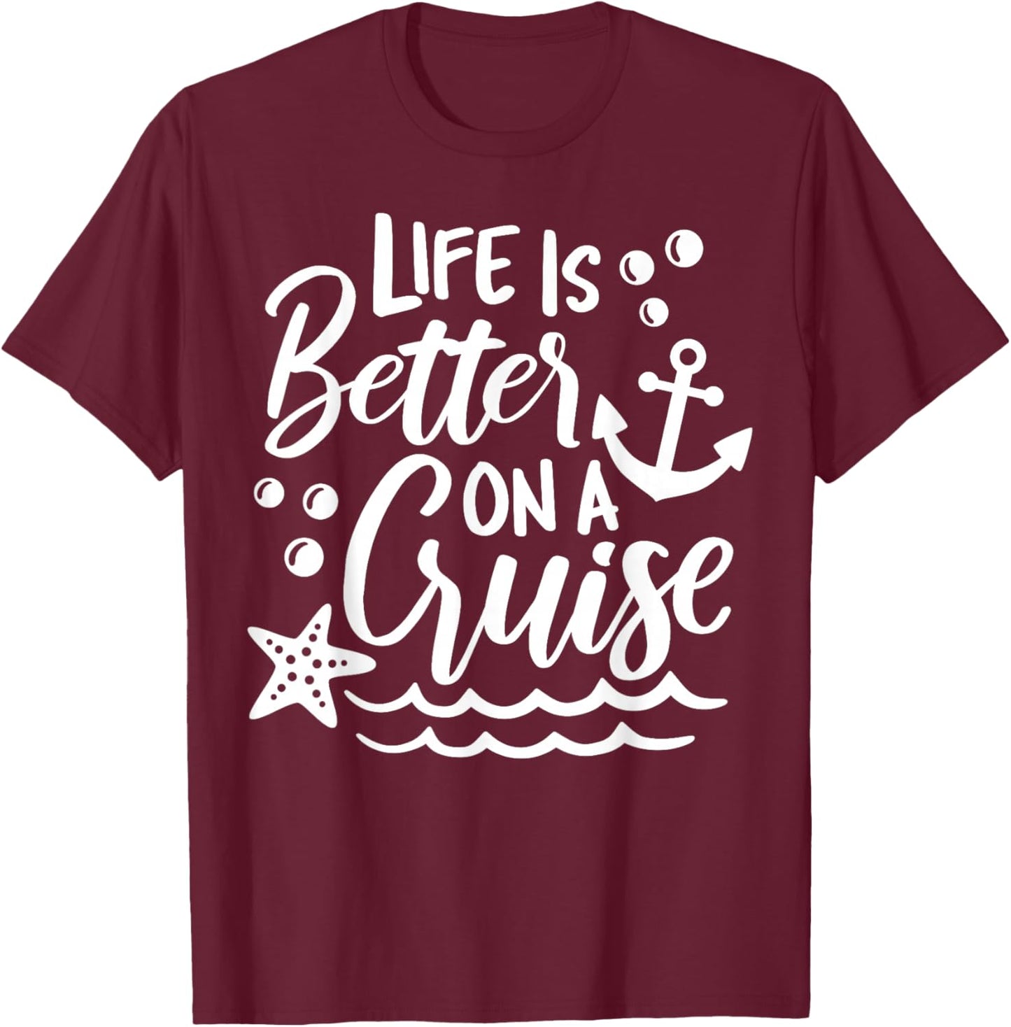 Life Is Better On A Cruise Family Vacation Matching Group T-Shirt - T-Shirt | Maroon