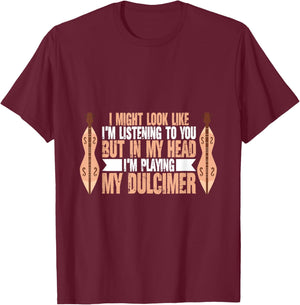 I'm Playing My Dulcimer For Dulcimer Player T-Shirt - T-Shirt | Maroon