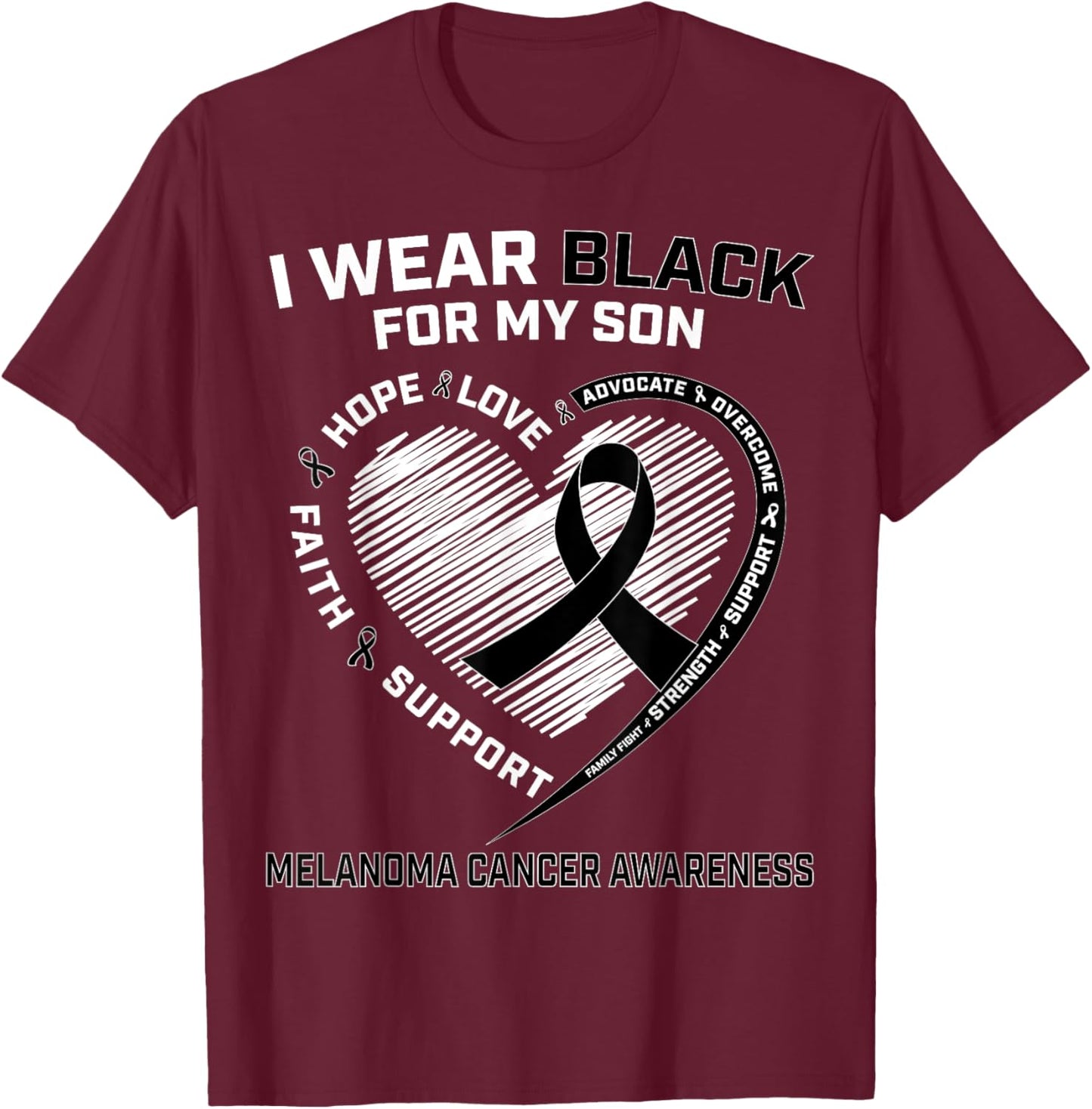 I Wear Black For My Son Melanoma Cancer Awareness Products T-Shirt - T-Shirt | Maroon