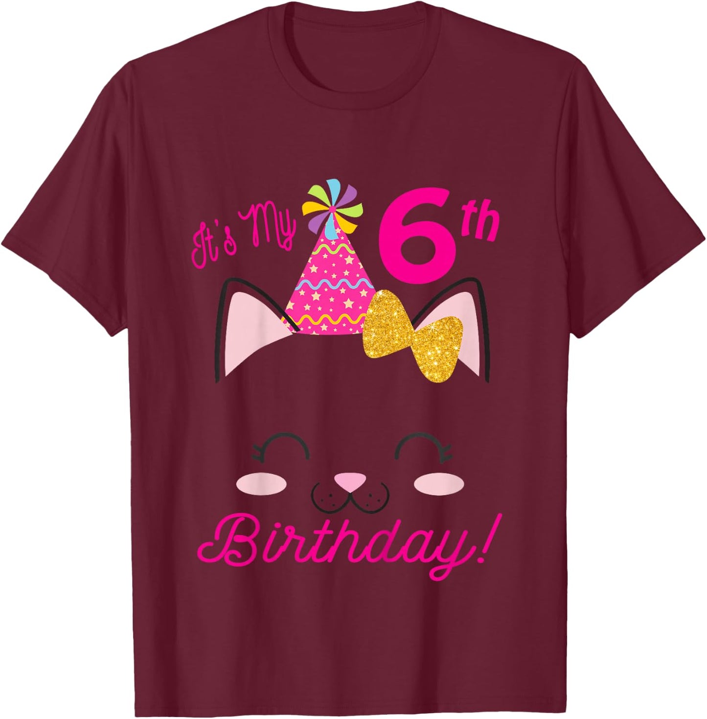 Its My 6th Birthday Shirt Girl Kitty Cat theme Party (six) T-Shirt - T-Shirt | Maroon
