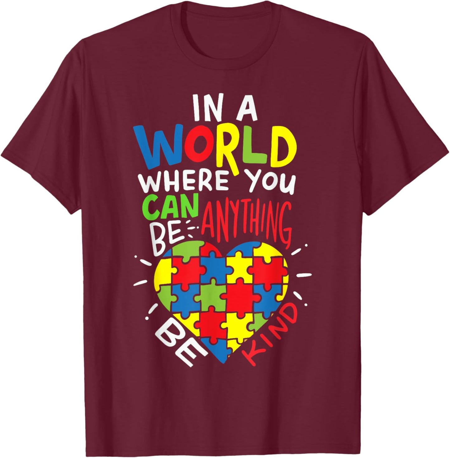 Autism Awareness Be Kind Kindnes T-Shirt - T-Shirt | Maroon