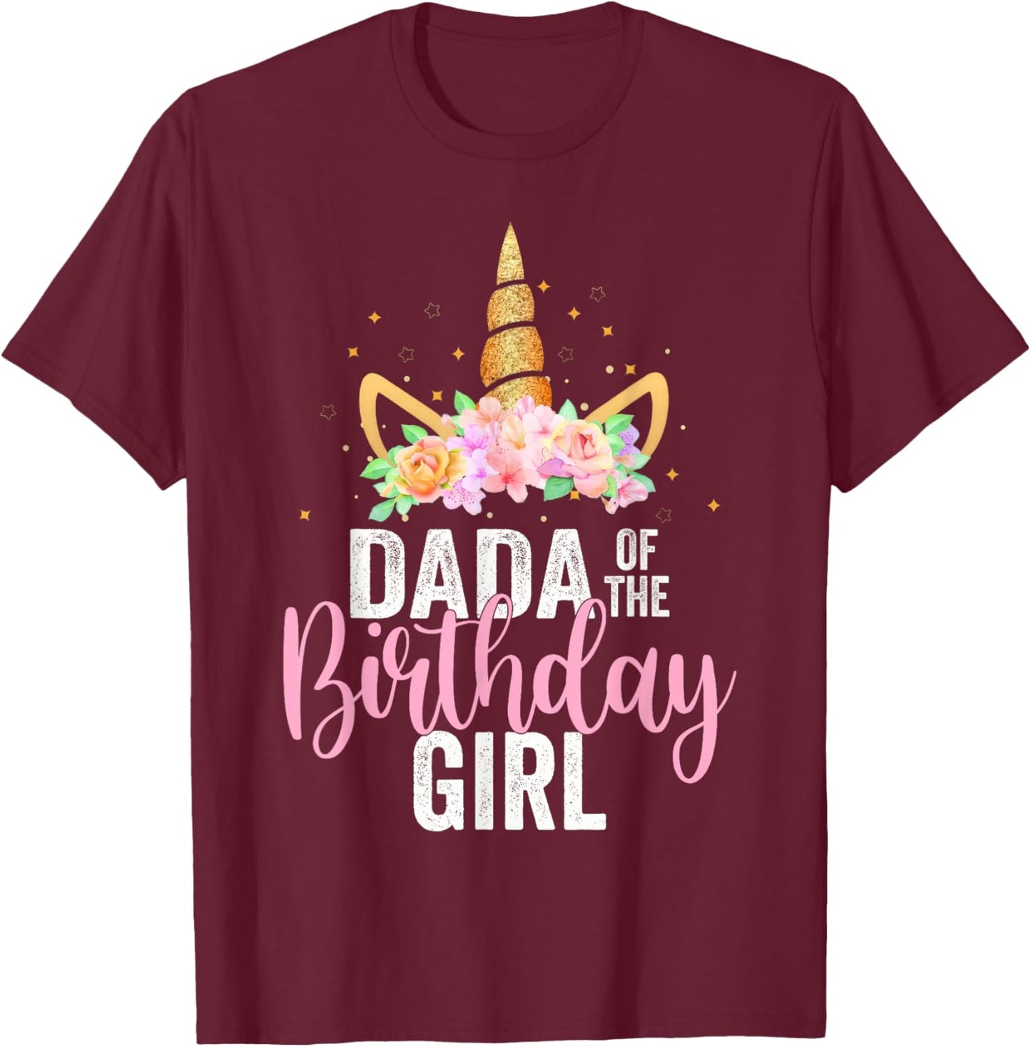 Dada Of The Birthday Girl Unicorn Girls Family Matching T-Shirt - T-Shirt | Maroon