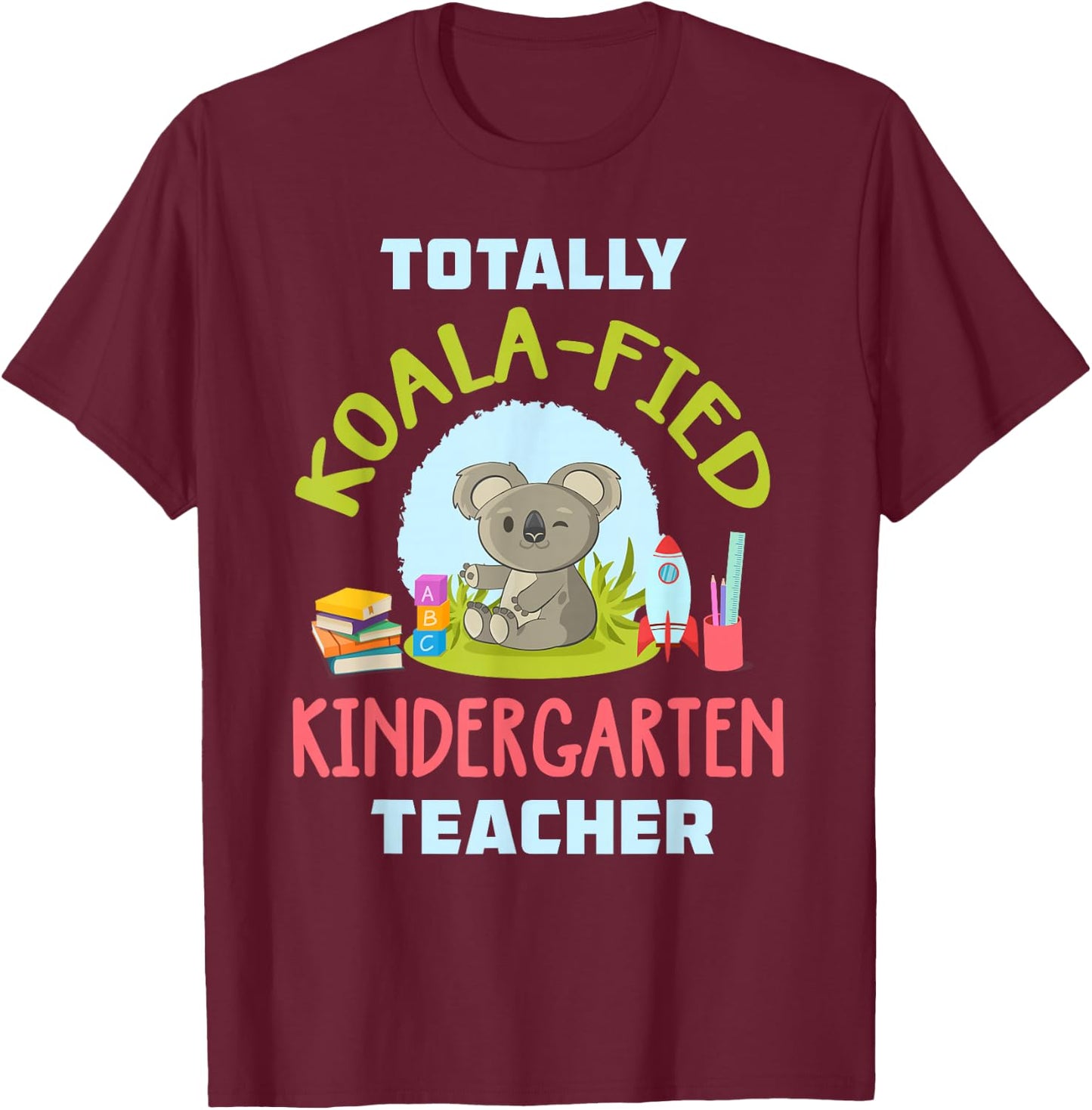 Kindergarten Teacher Shirt Cute Koala Preschool Teacher Gift T-Shirt - T-Shirt | Maroon