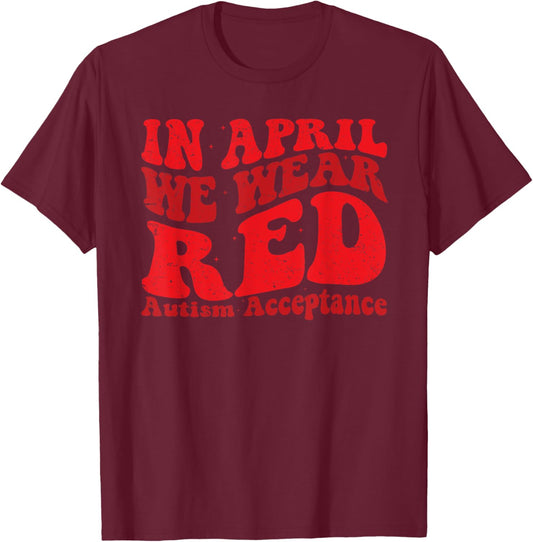Red Instead Autism Awareness Acceptance Education Teacher T-Shirt - T-Shirt | Maroon
