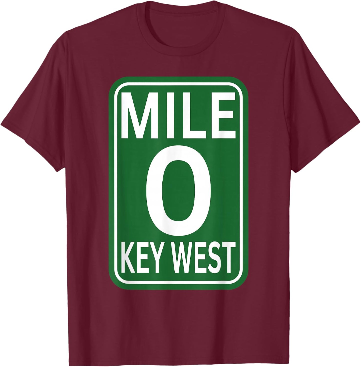 Mile marker Key West FL.mile zero route sing 2025 T-Shirt - T-Shirt | Maroon