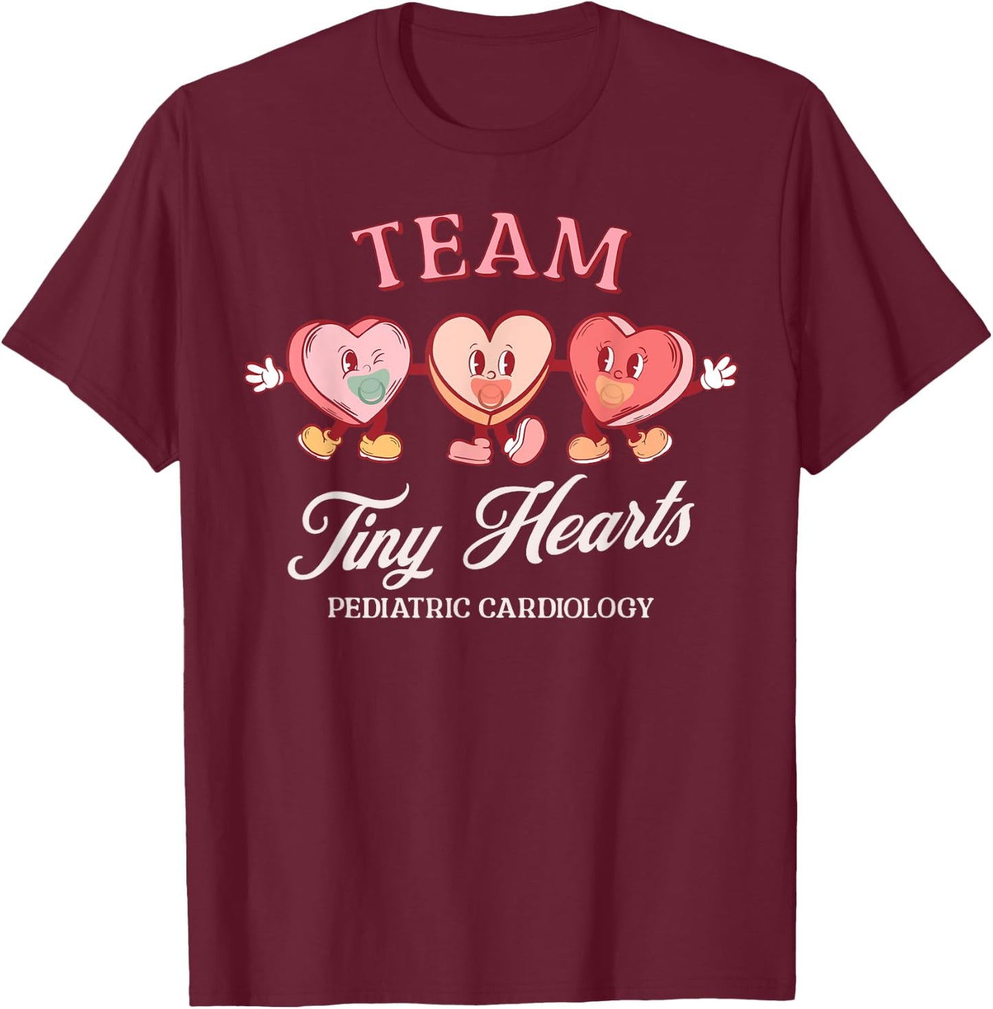 Team Tiny Heart Pediatric Cardiology Candy Heart Valentines T-Shirt - T-Shirt | Maroon