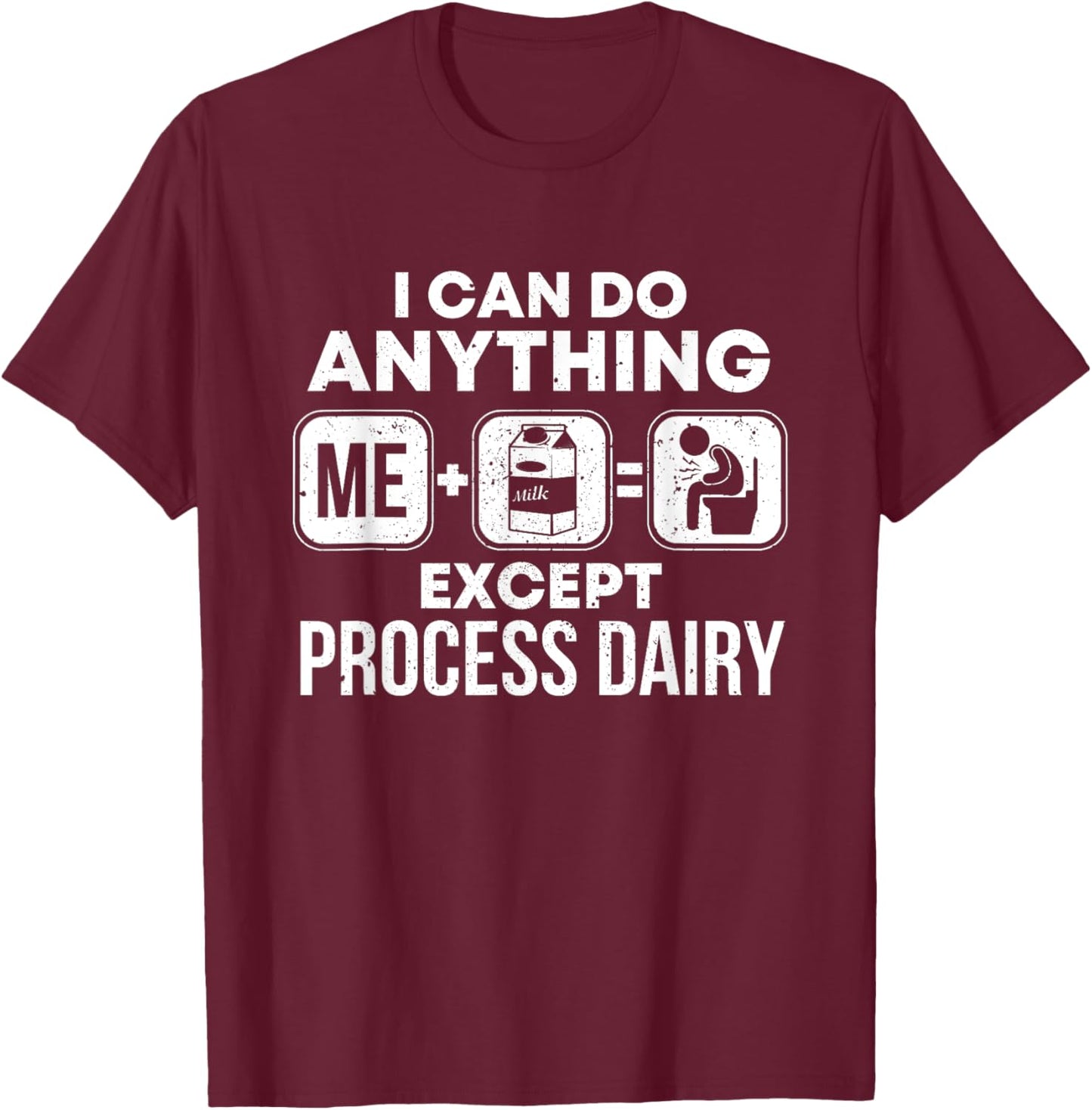 Funny Lactose Intolerant T-Shirt - T-Shirt | Maroon