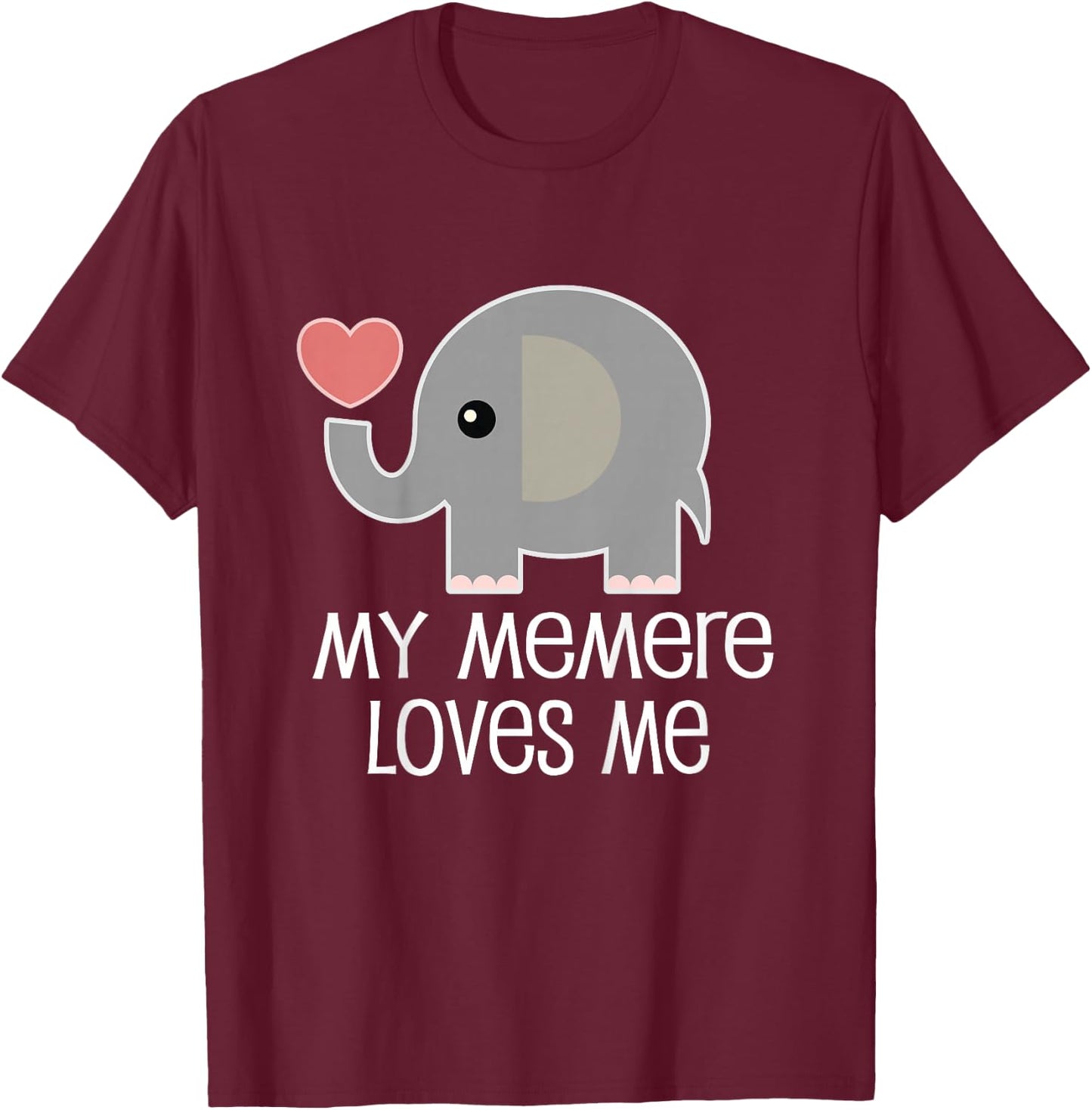 My Memere Loves Me T-Shirt - T-Shirt | Maroon