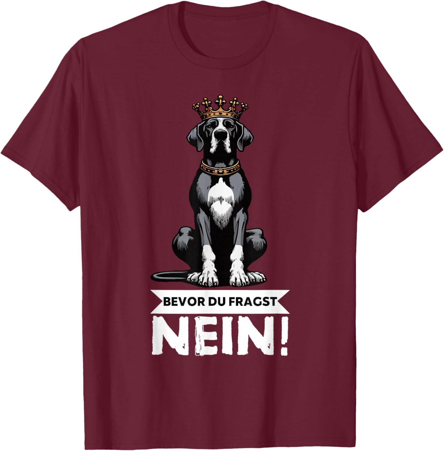 Bevor Du Fragst Nein Deutsche Dogge Doggenbesitzer Doggen T-Shirt - T-Shirt | Maroon