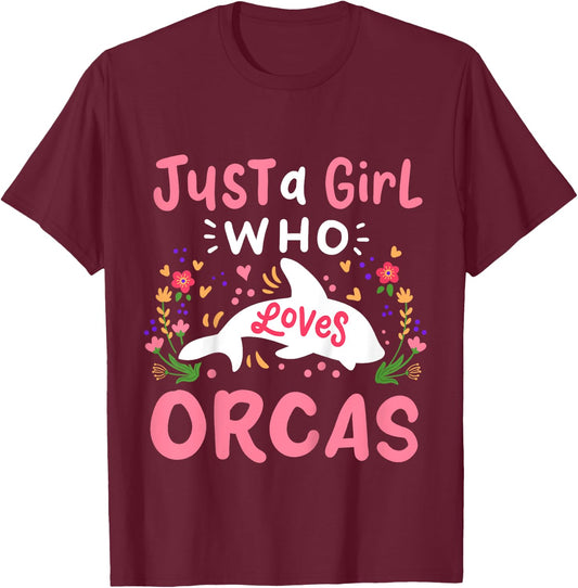Kids Orca Whale Just A Girl Who Loves Orcas T-Shirt - T-Shirt | Maroon