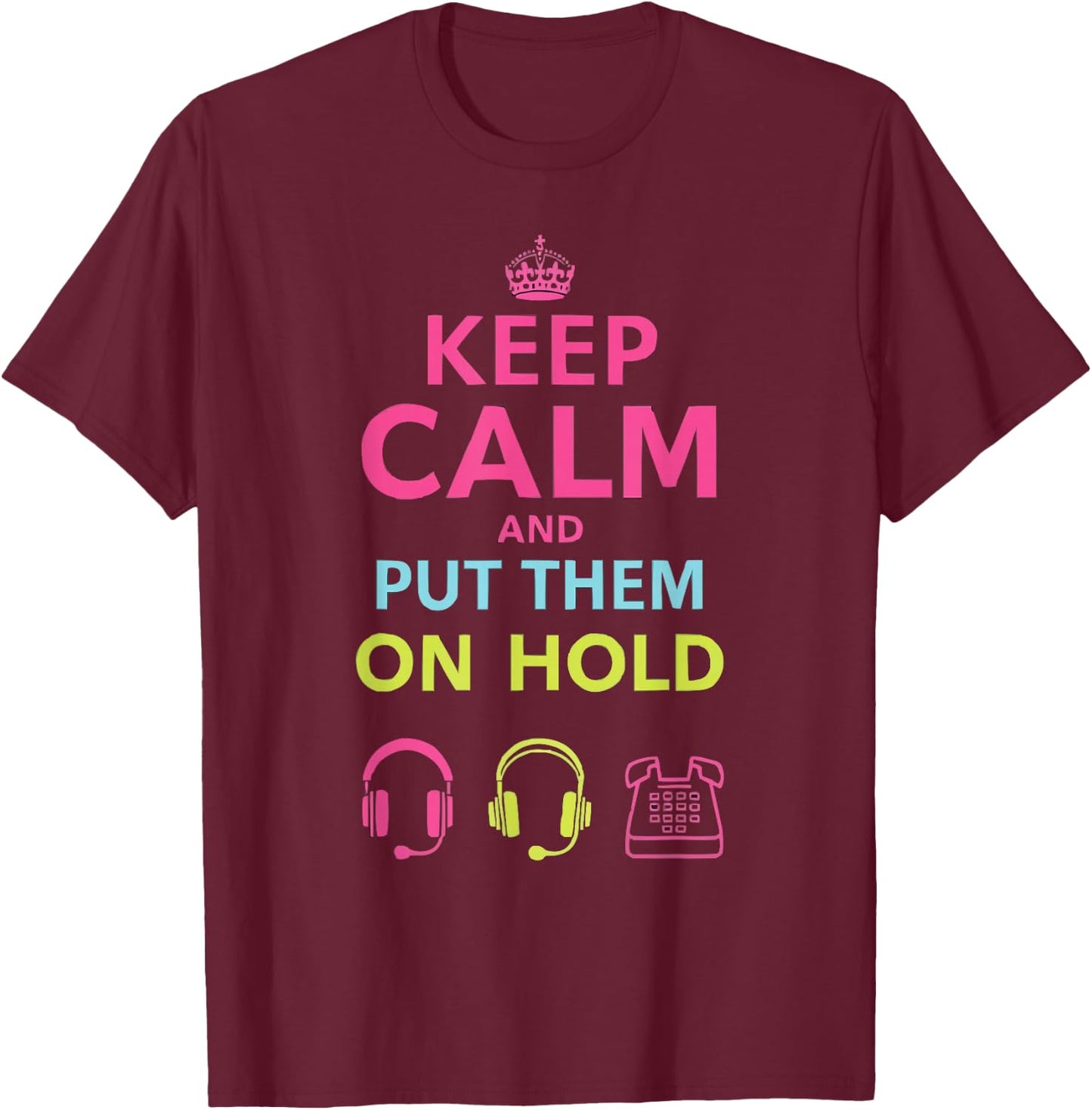 Call Center Agent Technical Support Customer Service T-Shirt - T-Shirt | Maroon
