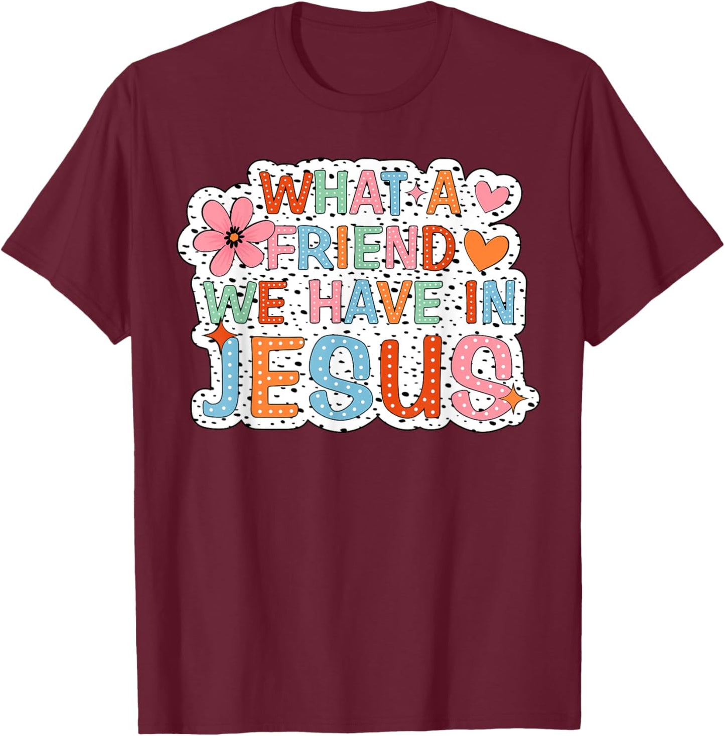 What A Friend We Have In Jesus Groovy Leopard T-Shirt - T-Shirt | Maroon