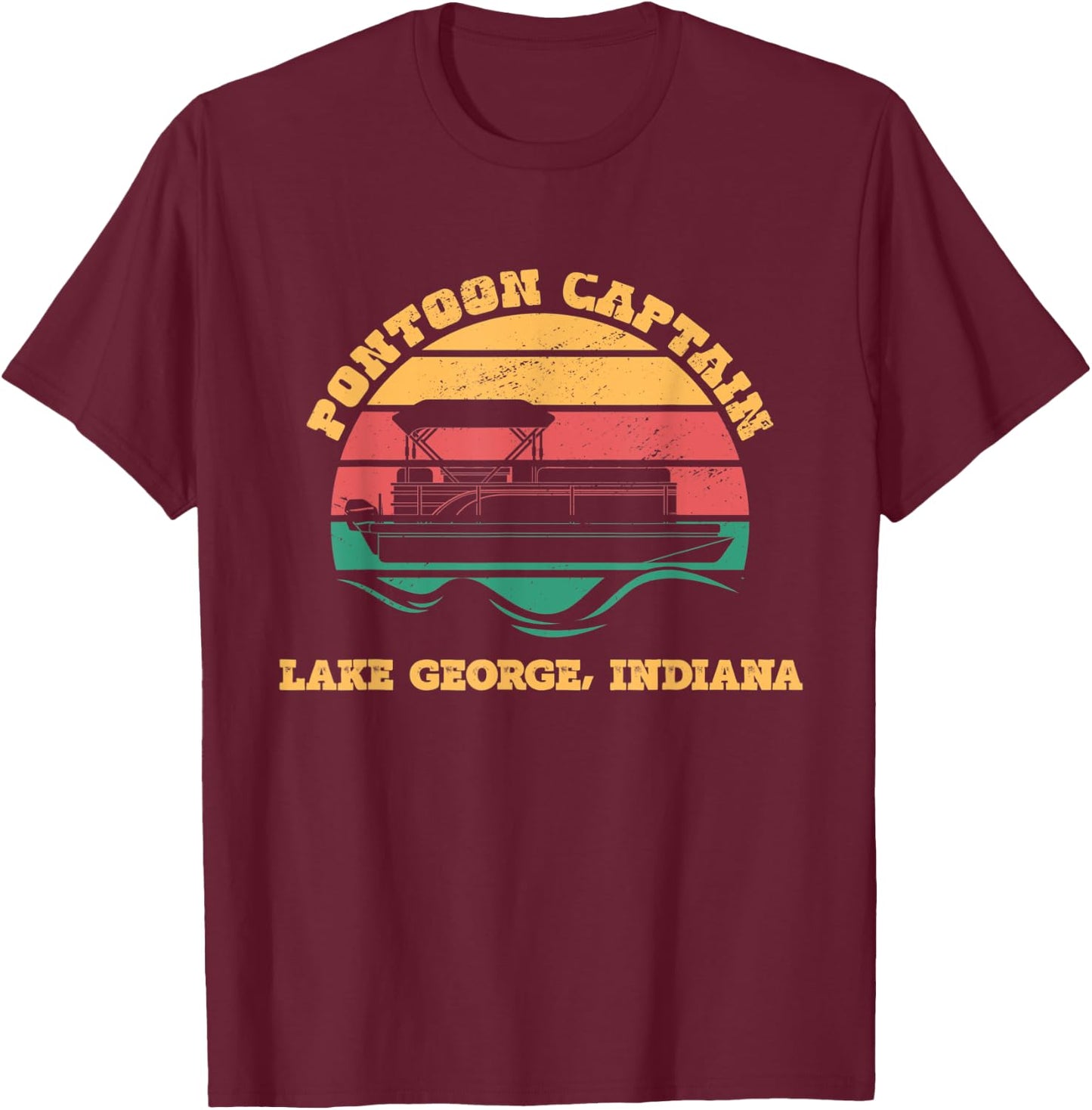 Lake George Indiana Funny Pontoon Captain Retro Sunset T-Shirt - T-Shirt | Maroon