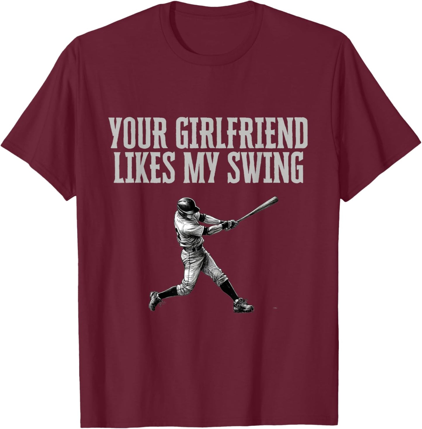 Funny Baseball Quote Your Girlfriend Likes My Swing Youth T-Shirt - T-Shirt | Maroon
