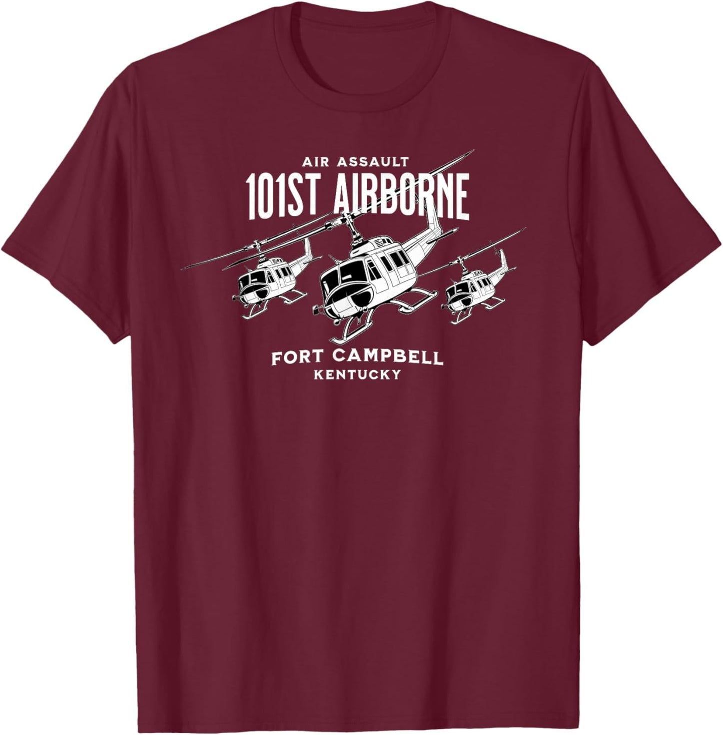 101st Airborne Fort Campbell Kentucky Air Assault Helicopter T-Shirt - T-Shirt | Maroon
