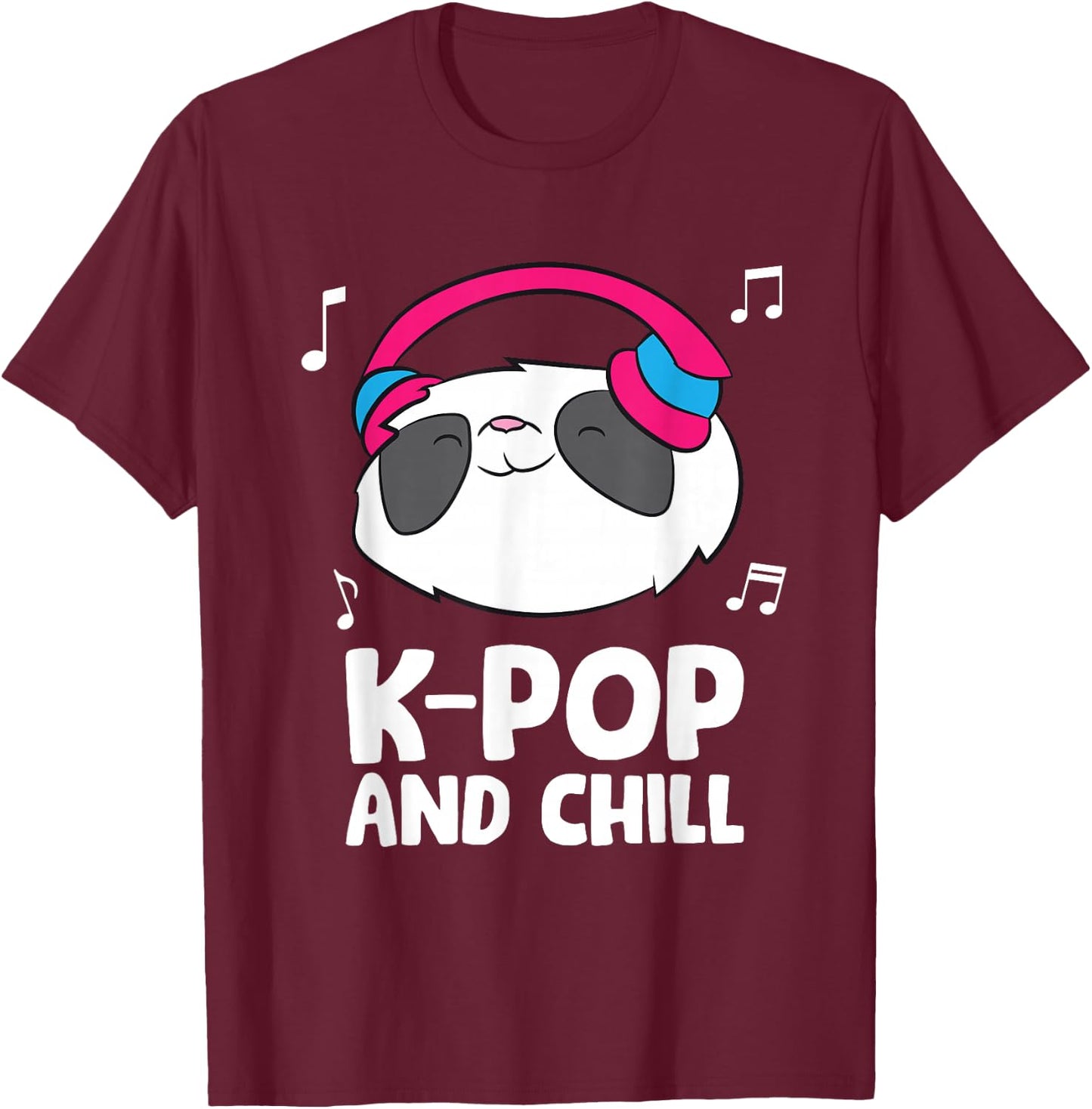 Funny K-Pop Music And Chill Panda Korean Music T-Shirt - T-Shirt | Maroon