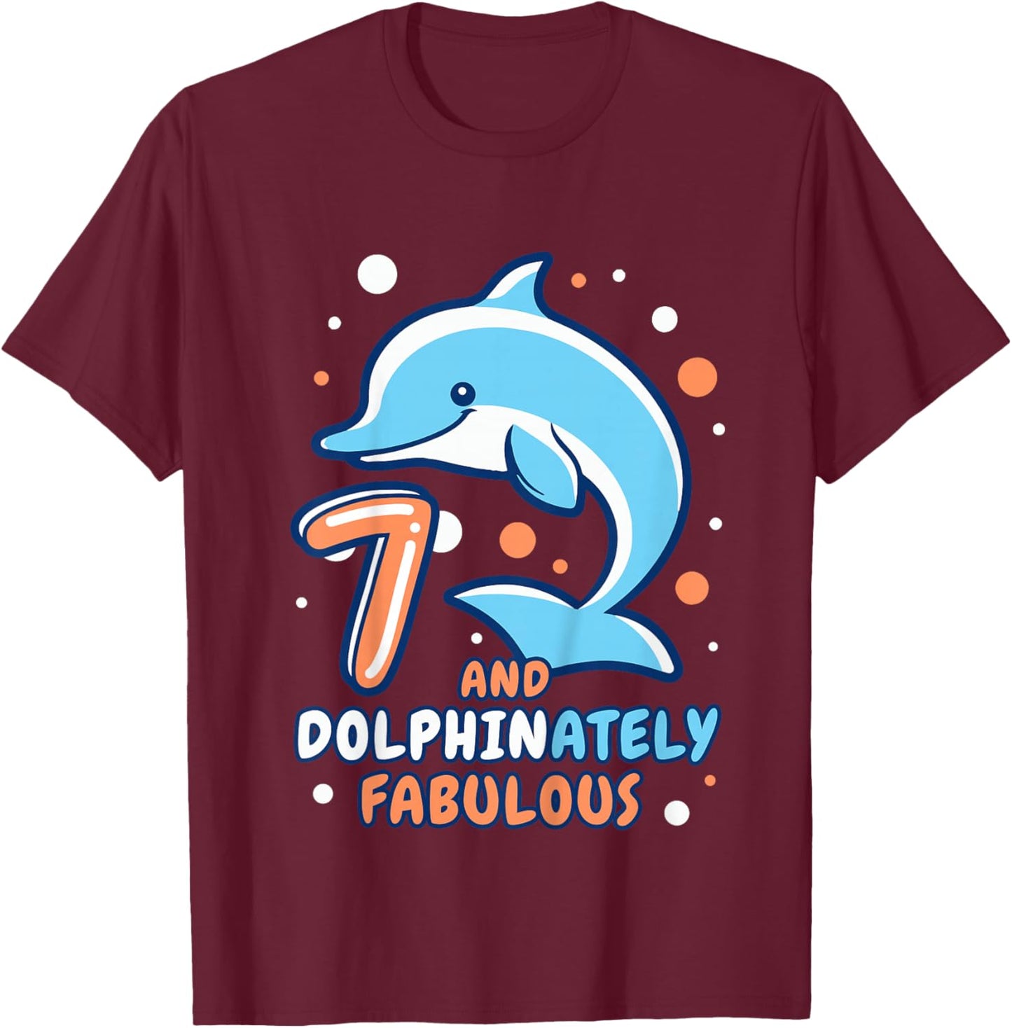 Dolphin 7th Birthday Outfit Dolphin Birthday Party Age 7 T-Shirt - T-Shirt | Maroon