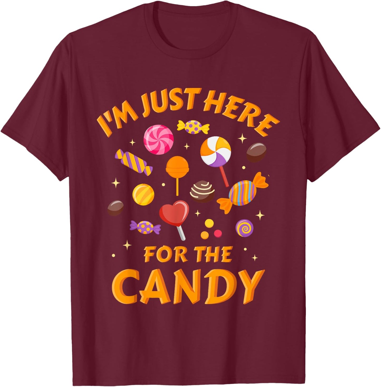 I'm just here for the candy funny halloween T-Shirt - T-Shirt | Maroon