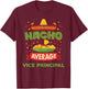 Nacho Average Vice Principal Funny Job Birthday Gift T-Shirt - T-Shirt | Maroon
