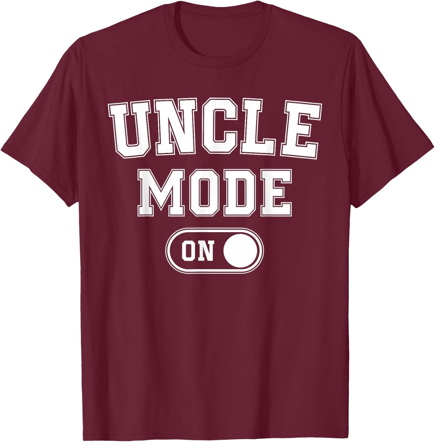 Uncle Mode On Funny Soon To Be Gifts 1St Time Uncle T-Shirt - T-Shirt | Maroon