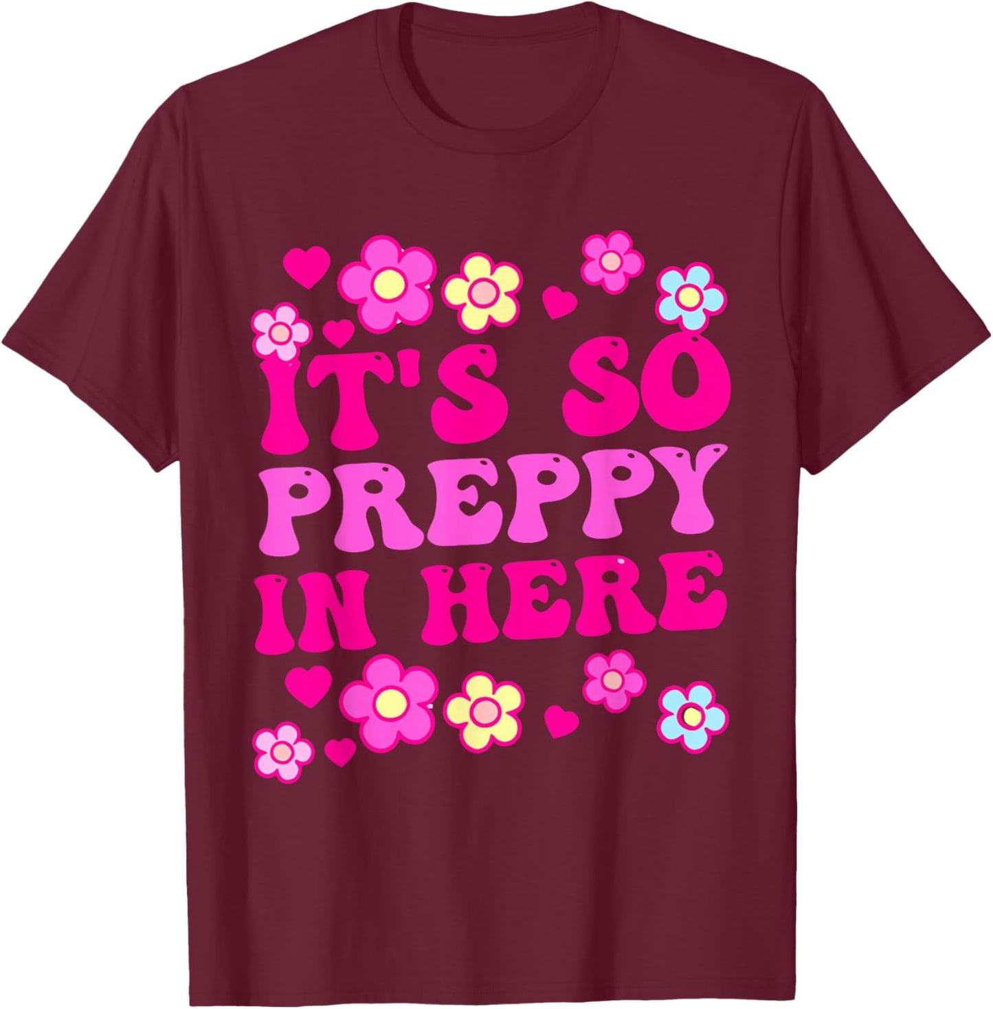 It's SO Preppy in HERE T-Shirt - T-Shirt | Maroon