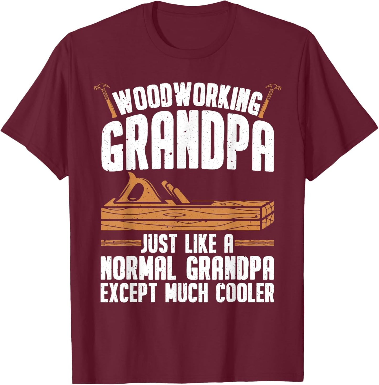 Funny Woodworking For Woodwork Grandpa Dad Men Woodworker T-Shirt - T-Shirt | Maroon