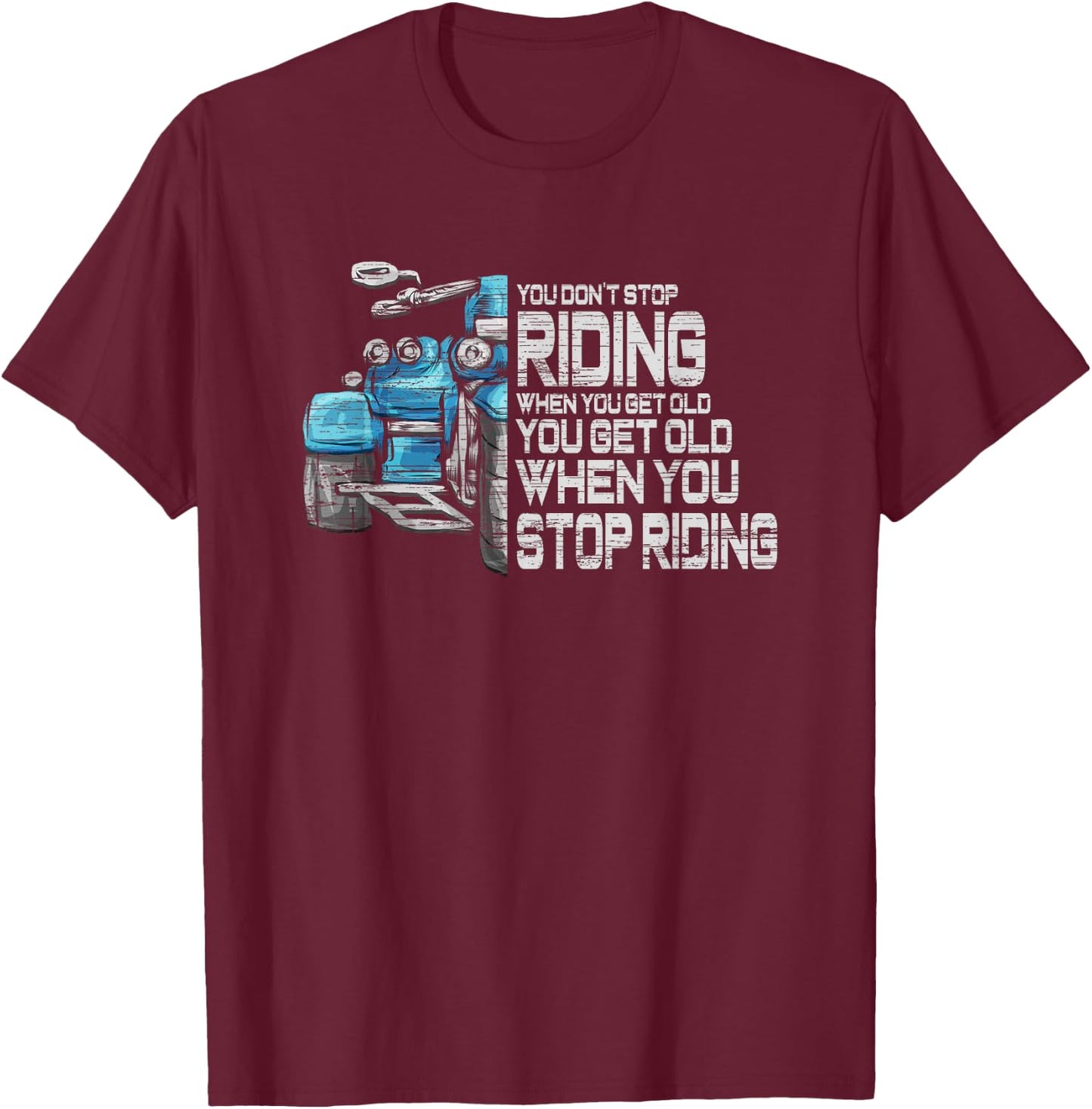Motorcycle Trike Motortrike Three Wheeler Biker Quote Gift T-Shirt - T-Shirt | Maroon