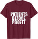 Patients Before Profit Nurses Strike Slogan T-Shirt - T-Shirt | Maroon